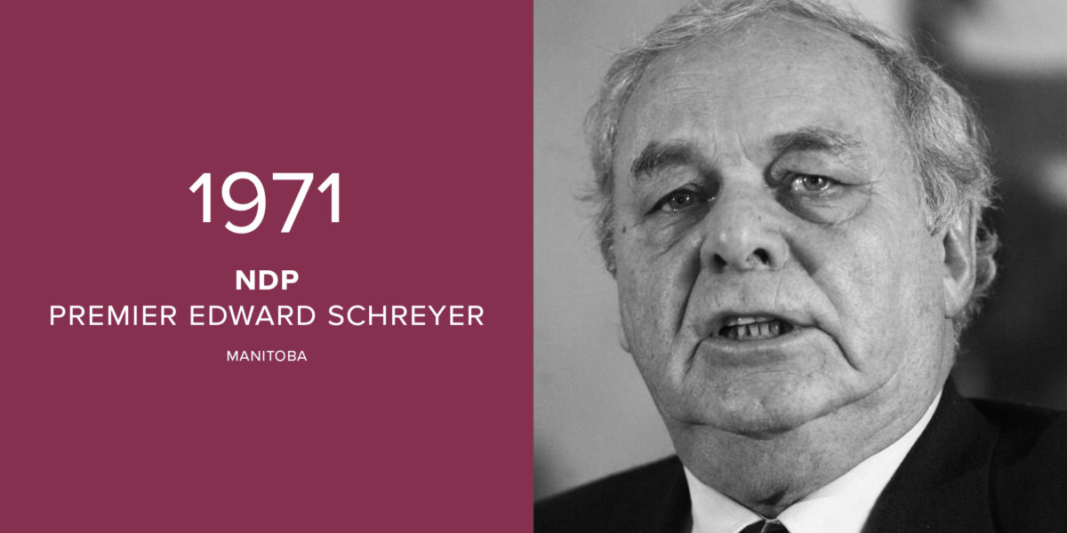 1971: NDP, Premier Edward Schreyer